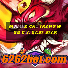 M88 Địa chỉ trang web của East Star