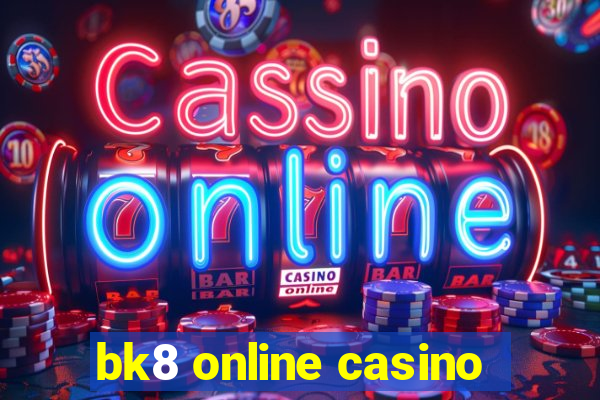 bk8 online casino