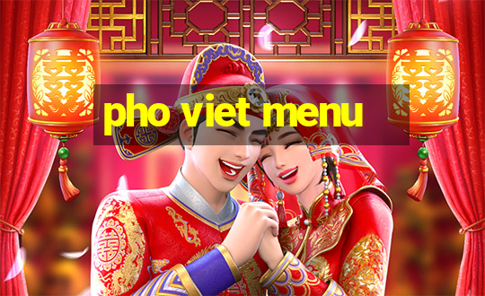 pho viet menu