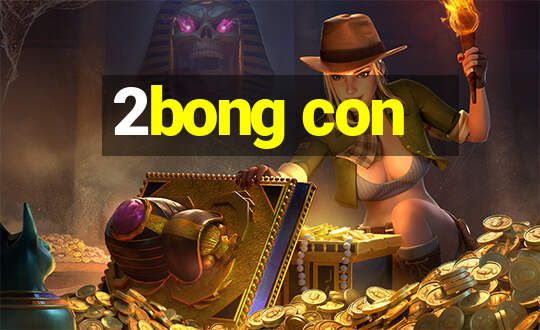 2bong con