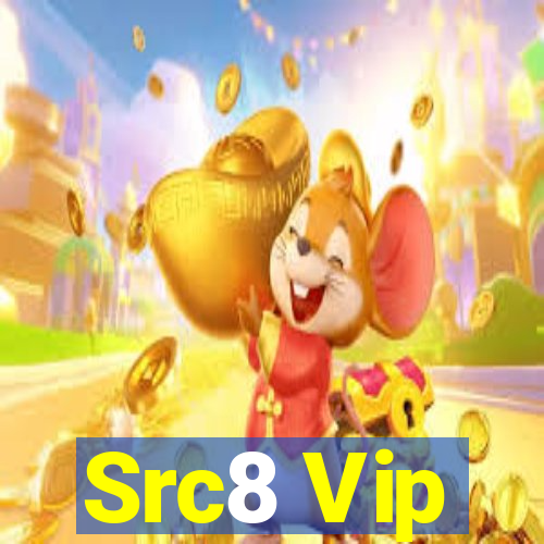 Src8 Vip