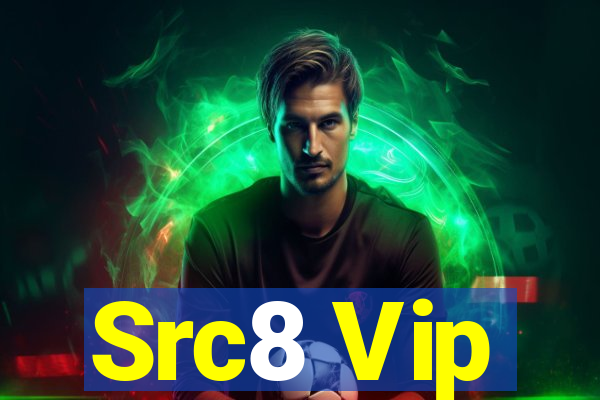 Src8 Vip