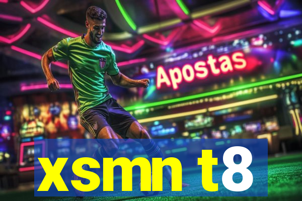 xsmn t8