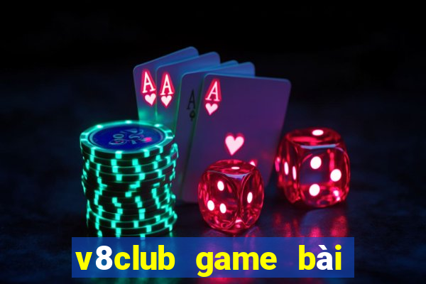 v8club game bài số 1 việt nam