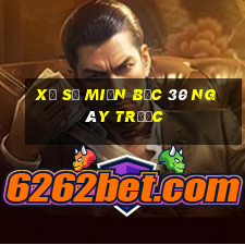 xổ số miền bắc 30 ngày trước