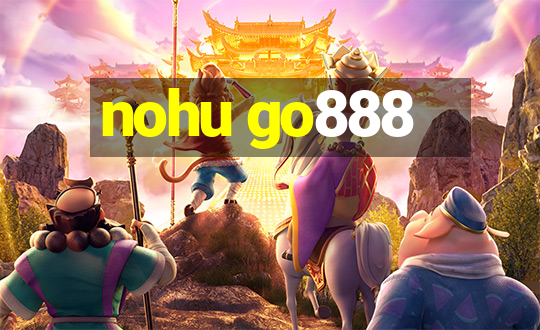 nohu go888