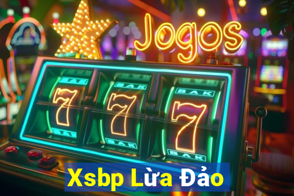 Xsbp Lừa Đảo