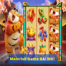 Manclud Game Bài Mới