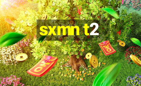 sxmn t2