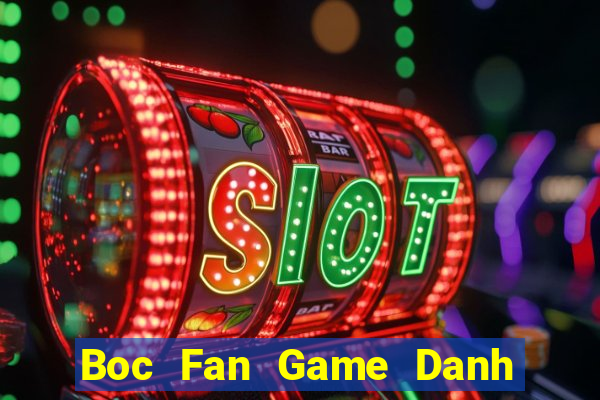 Boc Fan Game Danh Bai 3C