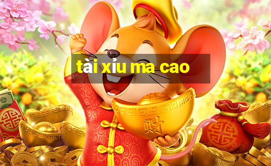 tài xỉu ma cao