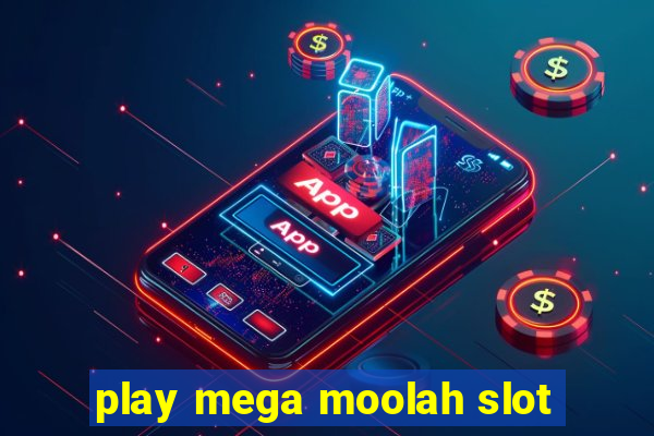 play mega moolah slot