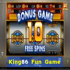 King86 Fun Game Bài Đổi Thưởng Trực Tuyến