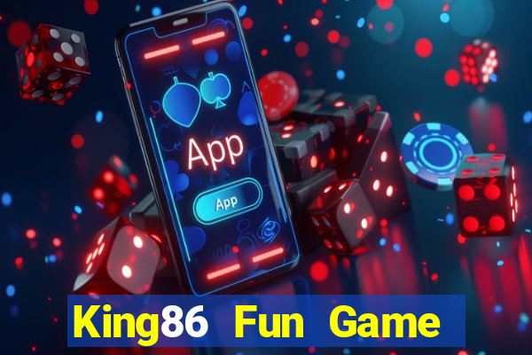 King86 Fun Game Bài Đổi Thưởng Trực Tuyến