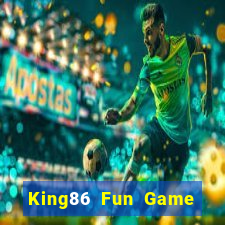 King86 Fun Game Bài Đổi Thưởng Trực Tuyến