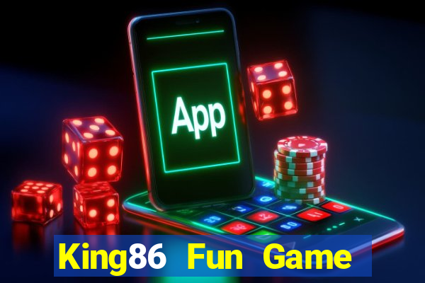 King86 Fun Game Bài Đổi Thưởng Trực Tuyến