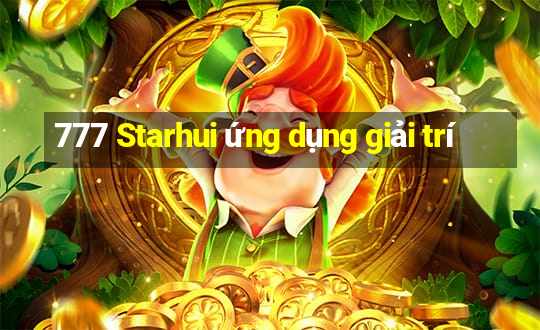 777 Starhui ứng dụng giải trí