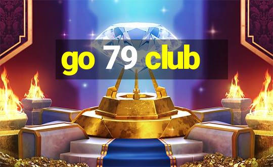 go 79 club