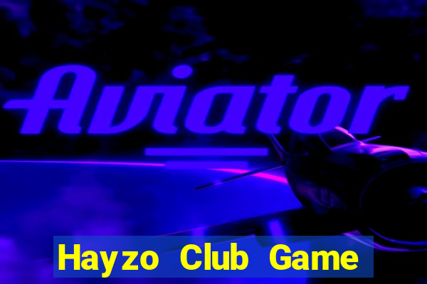 Hayzo Club Game Bài Tặng Code