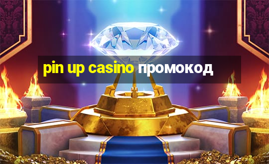 pin up casino промокод