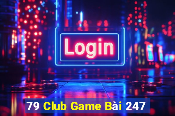 79 Club Game Bài 247