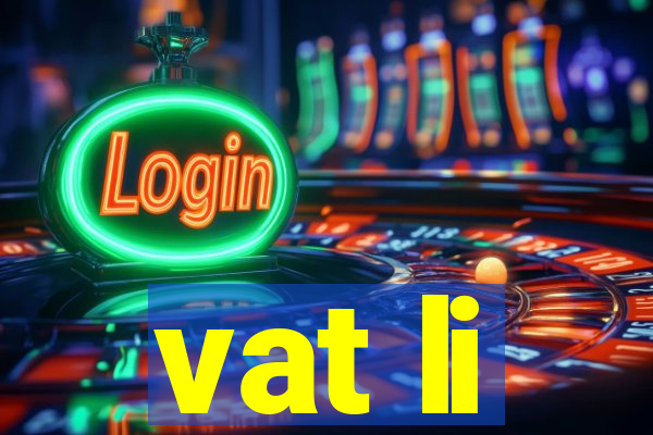 vat li