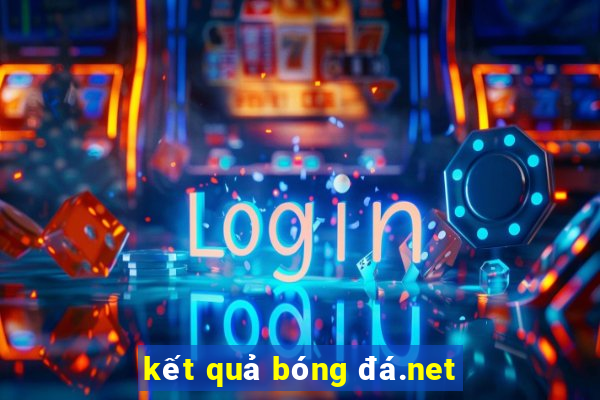 kết quả bóng đá.net