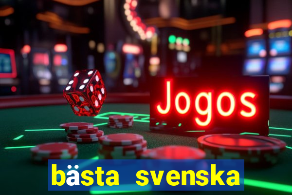 bästa svenska casino online