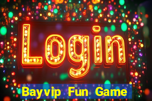 Bayvip Fun Game Bài Quốc Tế