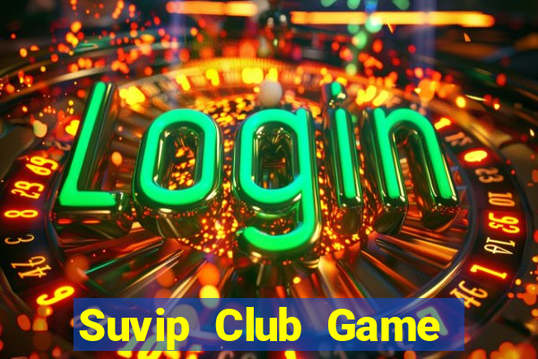 Suvip Club Game Bài Poker