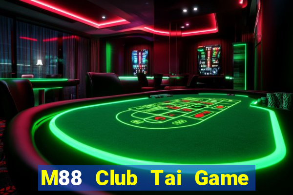 M88 Club Tai Game Bài Đổi Thưởng Uy Tín