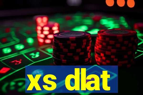 xs dlat