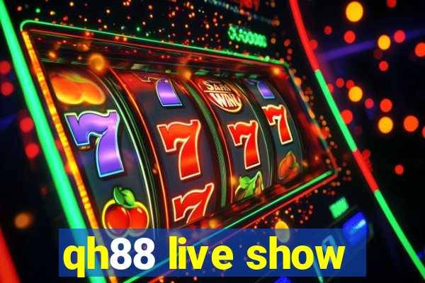 qh88 live show