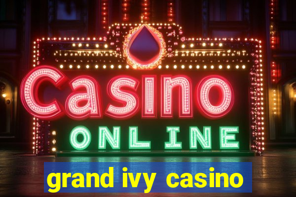 grand ivy casino