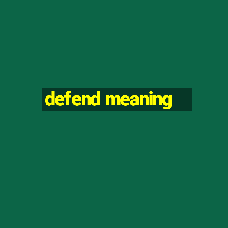 defend meaning