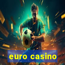 euro casino