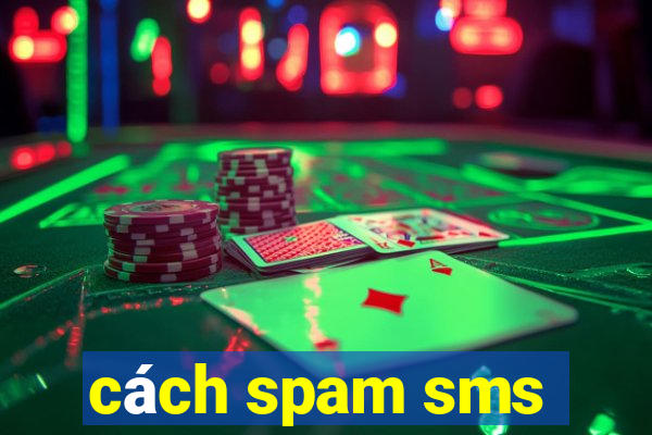 cách spam sms