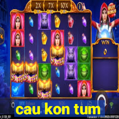 cau kon tum