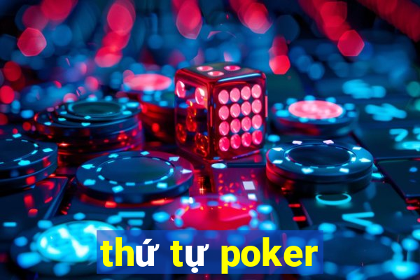 thứ tự poker