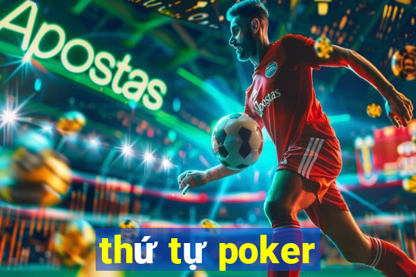 thứ tự poker