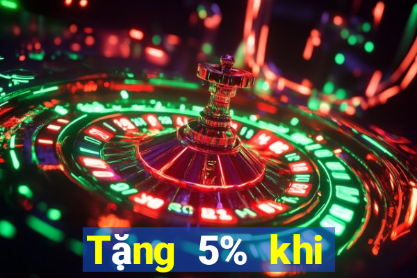 Tặng 5% khi nạp 188 xổ số