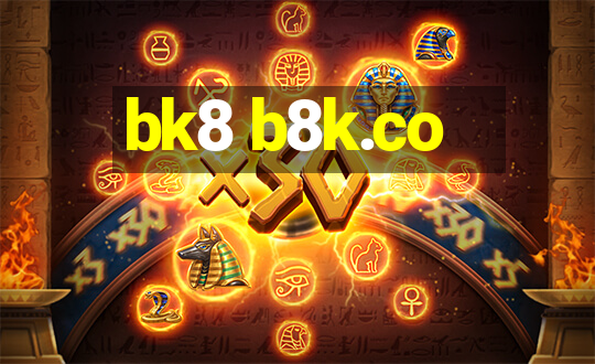 bk8 b8k.co