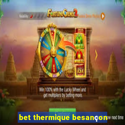 bet thermique besançon