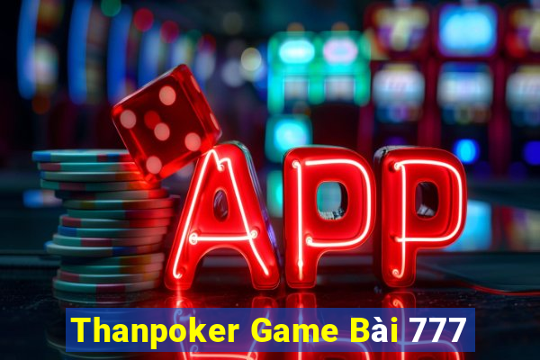 Thanpoker Game Bài 777