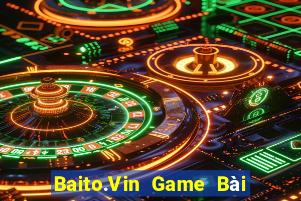 Baito.Vin Game Bài Đổi Thưởng B52