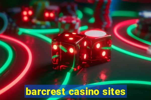 barcrest casino sites