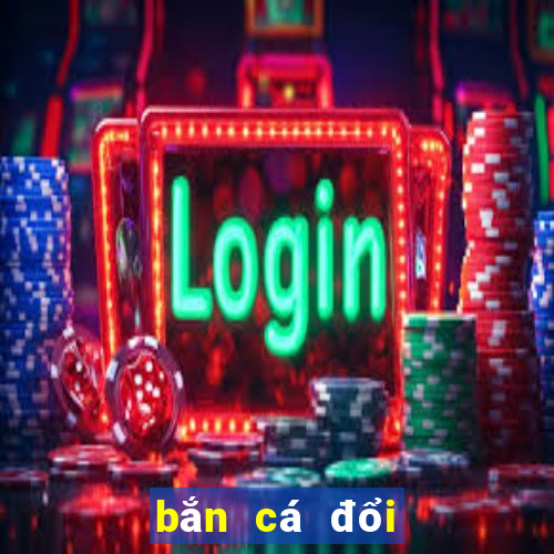 bắn cá đổi thưởng top 20