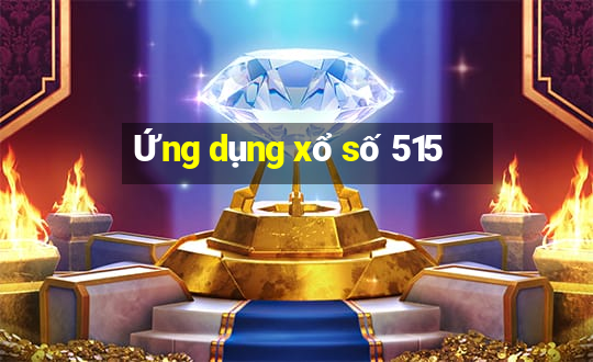 Ứng dụng xổ số 515