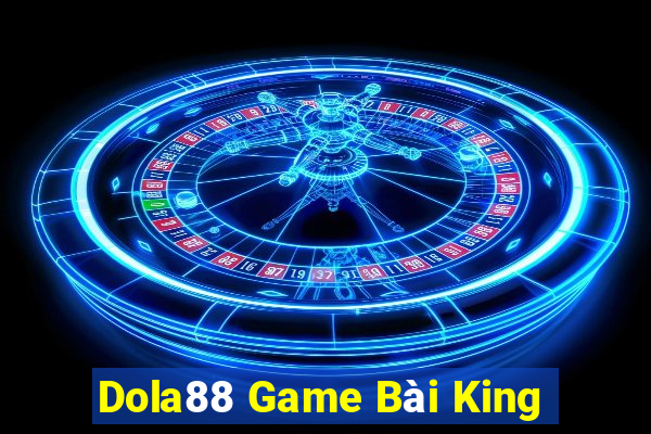 Dola88 Game Bài King