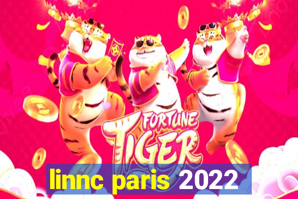 linnc paris 2022